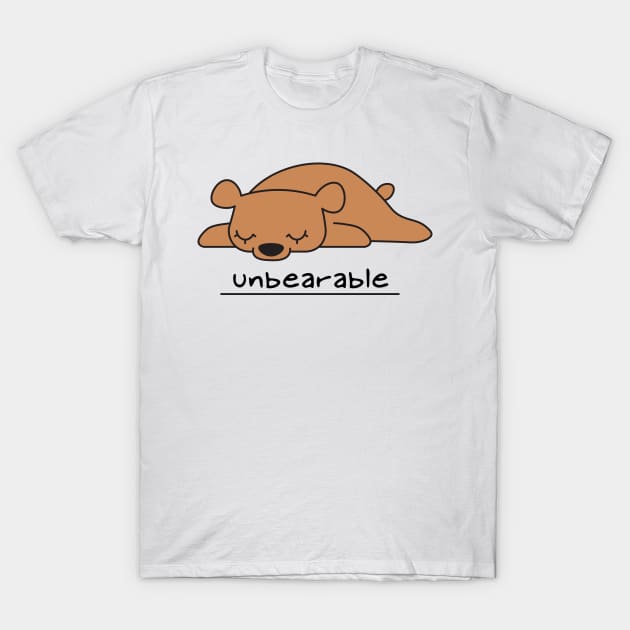 unbearable T-Shirt by Sobchishin